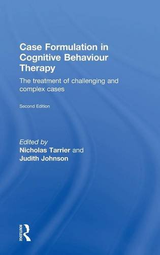 Case Formulation In Cognitive Behaviour Therapy The Treatment Of Challenging And Complex Cases 2nd Edition Nicholas Tarrier