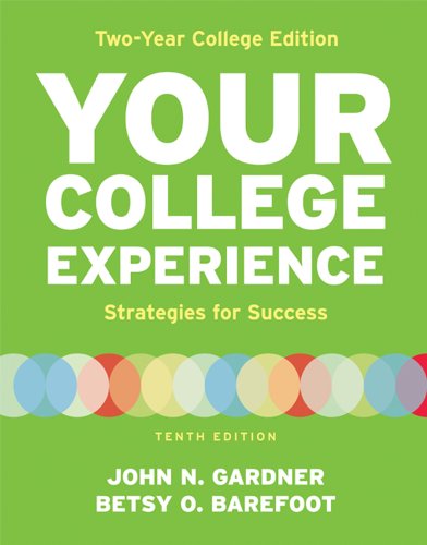 Your College Experience Two Year College Edition Tenth Edition John N Gardner