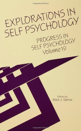 Explorations In Self Psychology 1st Edition Mark J Gehrie