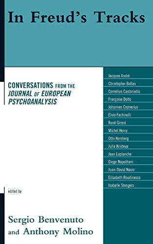 In Freuds Tracks Conversations From The Journal Of European Psychoanalysis 1st Edition Sergio Benvenuto