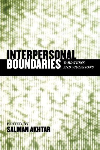 Interpersonal Boundaries Variations And Violations Salman Akhtar