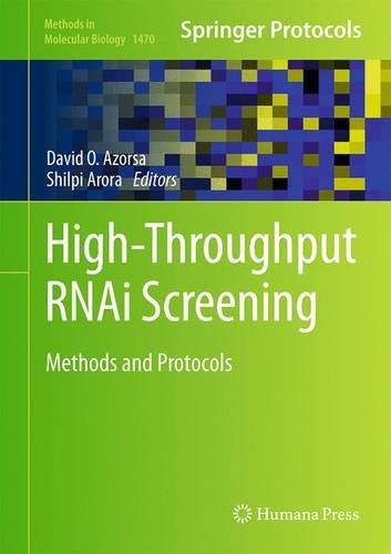 Highthroughput Rnai Screening Methods And Protocols David O Azorsa