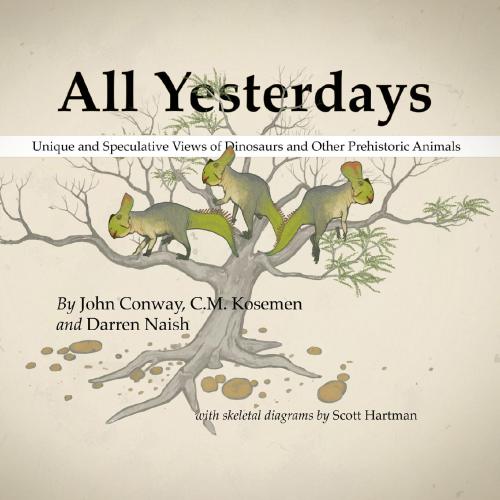 All Yesterdays John Conway Cm Kosemen Darren Naish