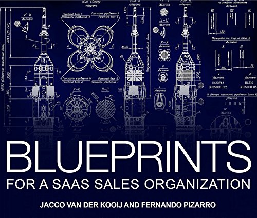 Blueprints For A Saas Sales Organization Jacco Vanderkooij Fernando Pizarro