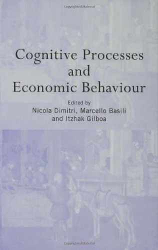 Cognitive Processes And Economic Behaviour 1st Edition Marcello Basili