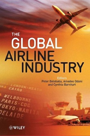 The Global Airline Industry Peter Belobaba Amedeo Odoni Cynthia Barnhart