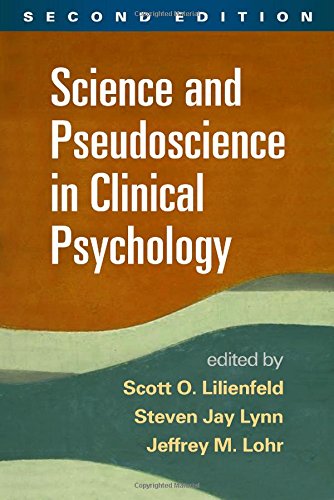 Science And Pseudoscience In Clinical Psychology 2nd Ed 2nd Edition Scott O Lilienfeld