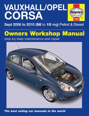 Vauxhall Opel Corsa Owners Workshop Manual Models Covered Hatchback Corsa Van Step 2006 To 2010 56 To 10 Reg Petrol Diesel John S Mead