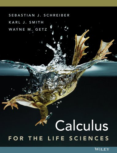 Calculus For The Life Sciences 1st Edition Sebastian J Schreiber