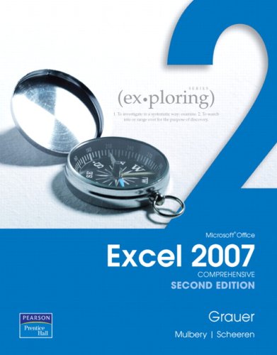 Exploring Microsoft Office Excel 2007 Comprehensive 2nd Edition 2nd Edition Robert T Grauer