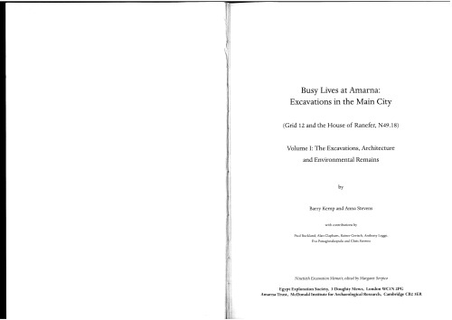 Busy Lives At Amarna Excavations In The Main City Grid 12 And The House Of Ranefer N4918 Volume 1 The Excavations Architecture And Environmental Remains Kemp