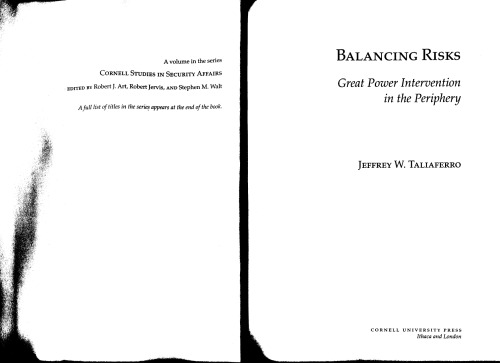 Balancing Risks Great Power Intervention In The Periphery Taliaferro