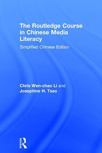 The Routledge Course In Chinese Media Literacy Chris Wenchao Li