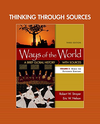 Thinking Through Sources For Ways Of The World Volume 2 3rd Edition Robert W Strayer