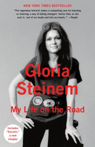 My Life On The Road Gloria Steinem