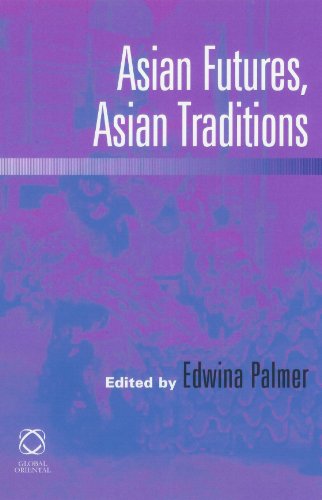 Asian Futures Asian Traditions Edited By Edwina Palmer University Of Canterbury