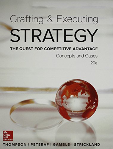 Crafting Executing Strategy The Quest For Competitive Advantage Concepts And Cases 20e 20th Edition Arthur Thompson