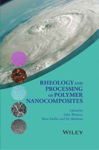 Rheology And Processing Of Polymer Nanocomposites 1st Edition Sabu Thomas
