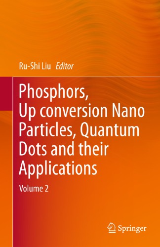 Phosphors Up Conversion Nano Particles Quantum Dots And Their Applications Volume 2 1st Ed 2016 Rushi Liu