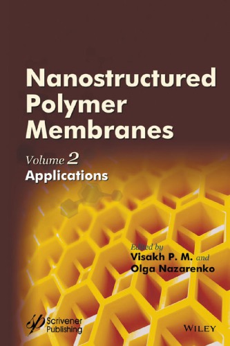 Nanostructured Polymer Membranes Applications Volume 2 Volume 2 Visakh Pm