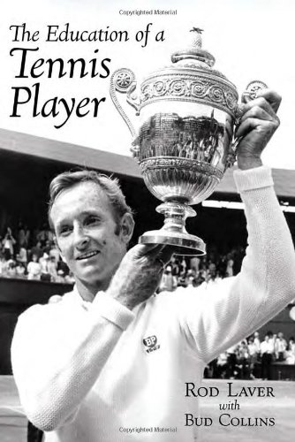The Education Of A Tennis Player Rod Laver Bud Collins