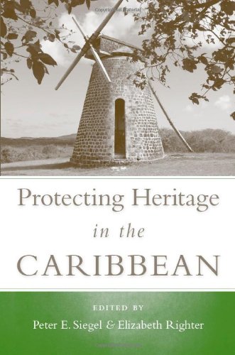 Protecting Heritage In The Caribbean 2nd Edition Peter E Siegel