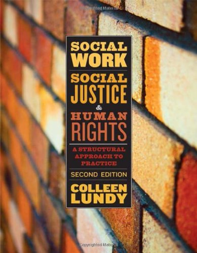Social Work Social Justice And Human Rights A Structural Approach To Practice 2nd Ed Colleen Lundy