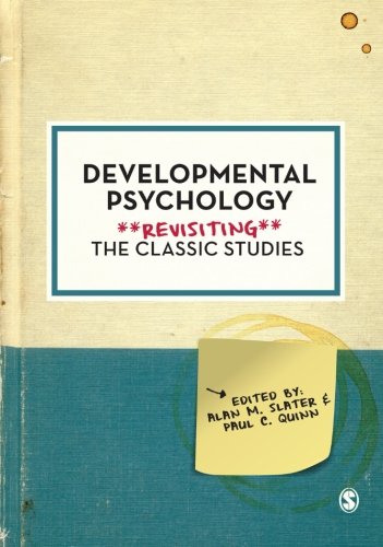 Developmental Psychology Revisiting The Classic Studies 1st Edition Alan M Slater