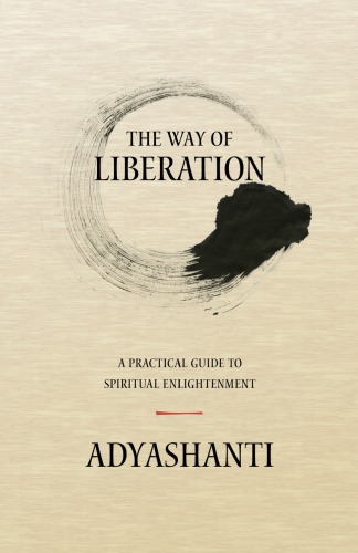 The Way Of Liberation Adyashanti