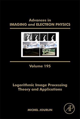Logarithmic Image Processing Theory And Applications Volume 195 1st Edition Peter W Hawkes