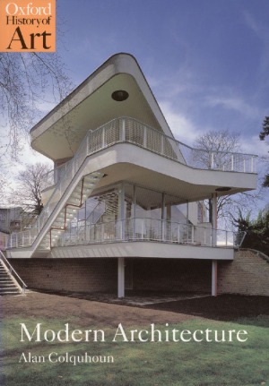 Modern Architecture Oxford History Of Art Alan Colquhoun