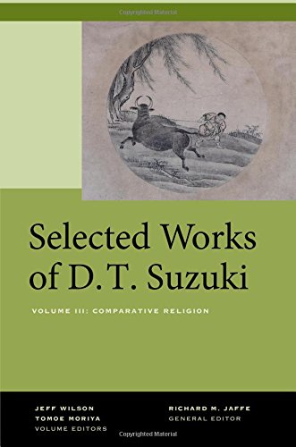 Selected Works Of Dt Suzuki Volume Iii Comparative Religion Daisetsu Teitaro Suzuki