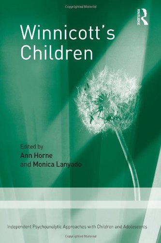 Winnicotts Children Independent Psychoanalytic Approaches With Children And Adolescents Reprint Ann Horne