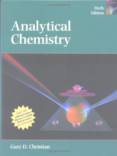 Analytical Chemistry 6th Edition Gary D Christian