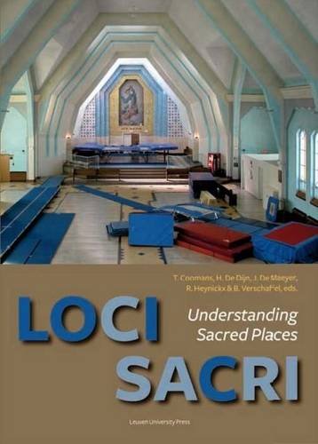 Loci Sacri Understanding Sacred Places 1st Edition Thomas Coomans