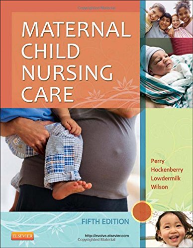 Maternal Child Nursing Care 5th Shannon E Perry Marilyn J Hockenberry Deitra Leonard Lowdermilk David Wilson