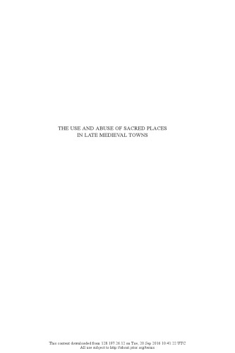 The Use And Abuse Of Sacred Places In Late Medieval Towns Paul Trio Marjan De Smet Eds
