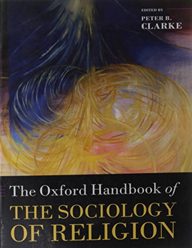 The Oxford Handbook Of The Sociology Of Religion Reprint Peter Clarke