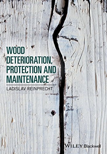 Wood Deterioration Protection And Maintenance 1st Edition Ladislav Reinprecht