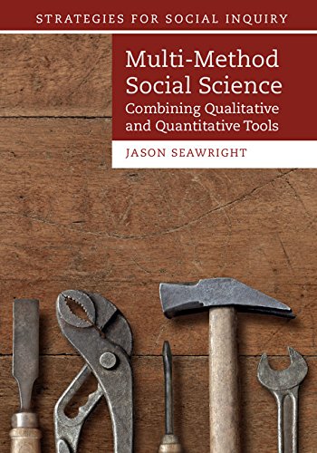 Multimethod Social Science Combining Qualitative And Quantitative Tools Jason Seawright