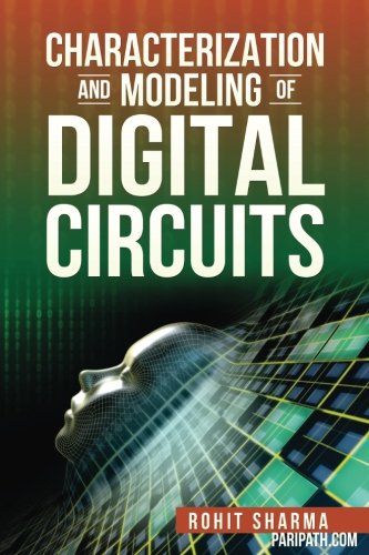 Characterization And Modeling Of Digital Circuits Rohit Sharma
