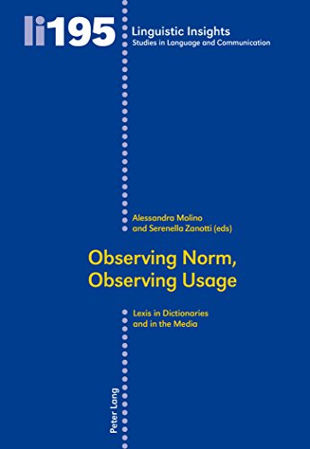 Observing Norm Observing Usage Lexis In Dictionaries And The Media Alessandra Molino