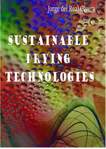 Sustainable Drying Technologies Jorge Del Real Olver