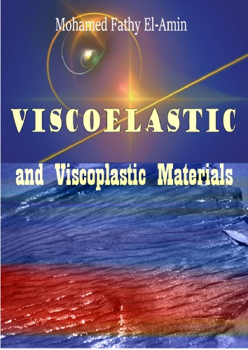 Viscoelastic And Viscoplastic Materials Mohamed Fathy Elamin