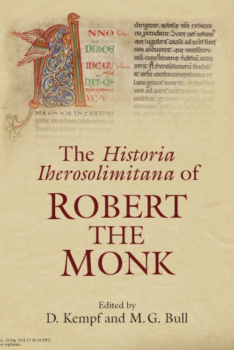 The Historia Iherosolimitana Of Robert The Monk D Kempf Mg Bull Eds