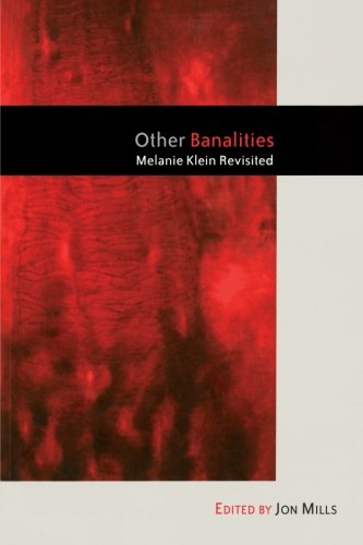 Other Banalities Melanie Klein Revisited 1st Edition Jon Mills