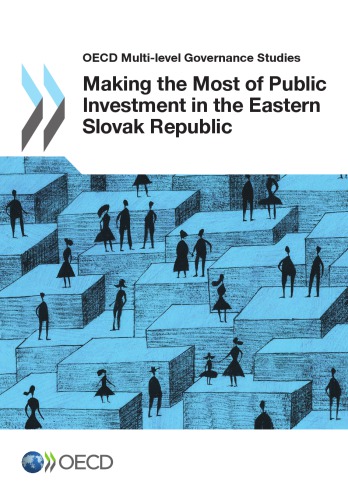 Making The Most Of Public Investment In The Eastern Slovak Republic Oecd