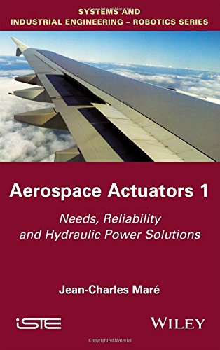 Aerospace Actuators 1 Needs Reliability And Hydraulic Power Solutions 1st Edition Jeancharles Mar