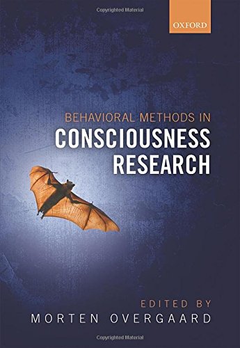 Behavioural Methods In Consciousness Research 1st Edition Morten Overgaard