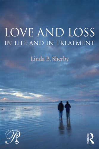 Love And Loss In Life And In Treatment 1st Edition Linda B Sherby